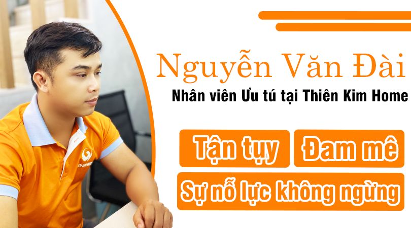 Nguyễn Văn Đài: Nhân viên Ưu tú tại Thiên Kim Home